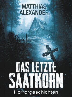 cover image of Das letzte Saatkorn